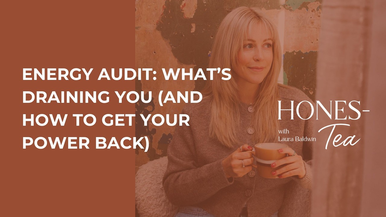 Energy Audit: What’s Draining You (And How to Get Your Power Back)