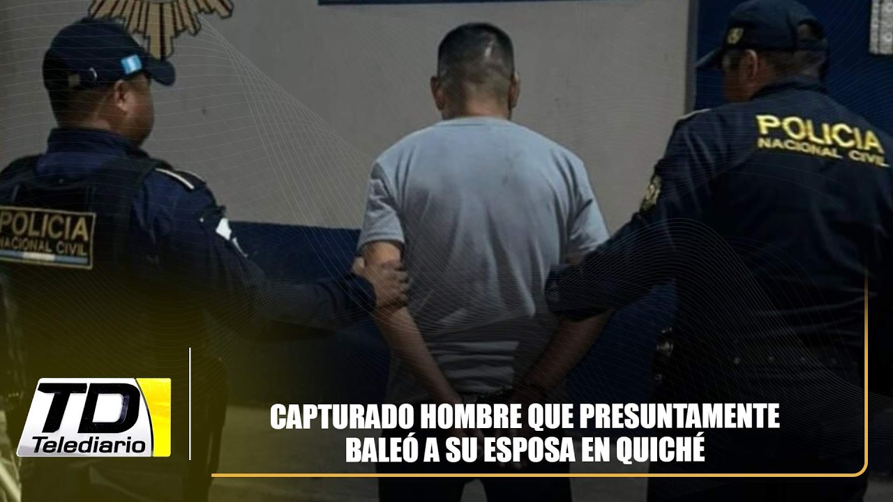 Capturado hombre que presuntamente baleó a su esposa en Quiché