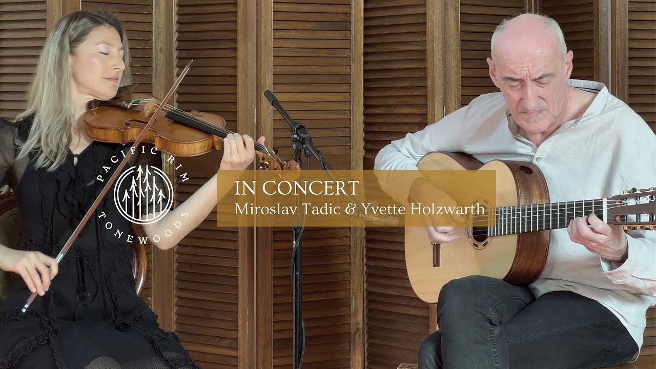 IN CONCERT: Miroslav Tadic & Yvette Holzwarth // Pacific Rim Tonewoods // Anacortes WA