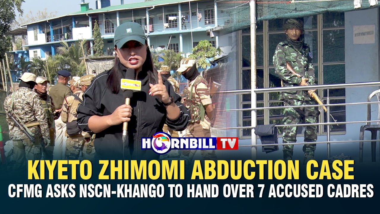 KIYETO ZHIMOMI ABDUCTION CASE: CFMG ASKS NSCN-KHANGO TO HAND OVER 7 ACCUSED CADRES