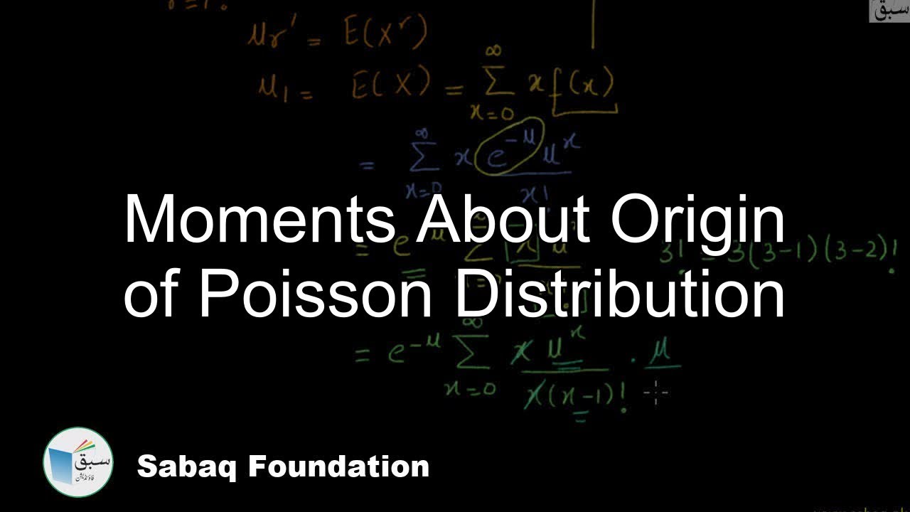 Moments About Origin of Poisson Distribution, Statistics Lecture | Sabaq.pk