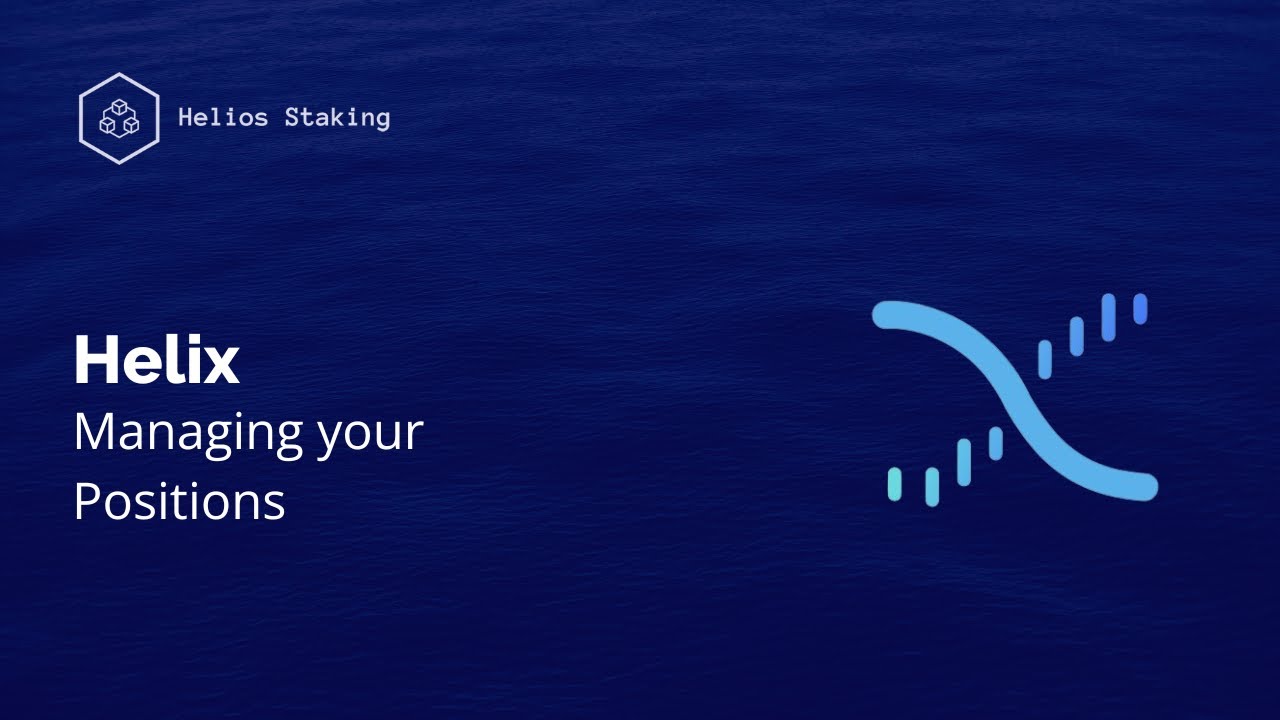 Managing your Trades on Helix