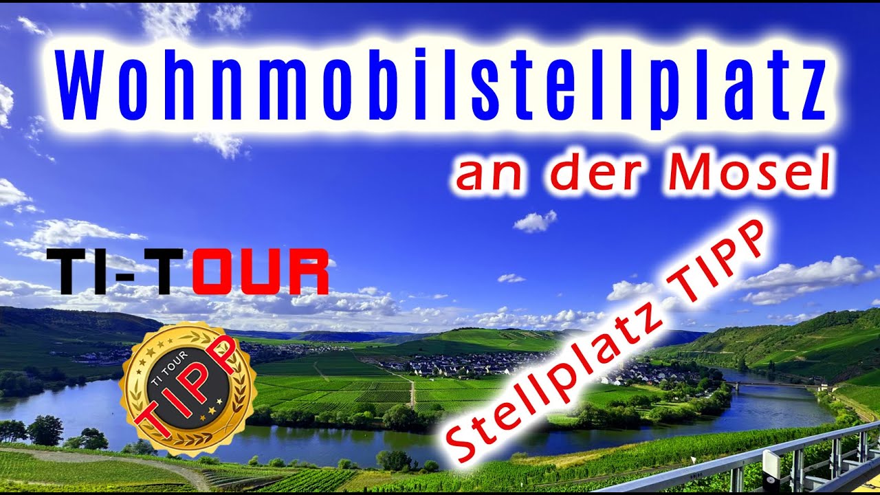 NEU Wohnmobilstellplatz an der Mosel | der RitschBlick | Top & kurz vorgestellt | 