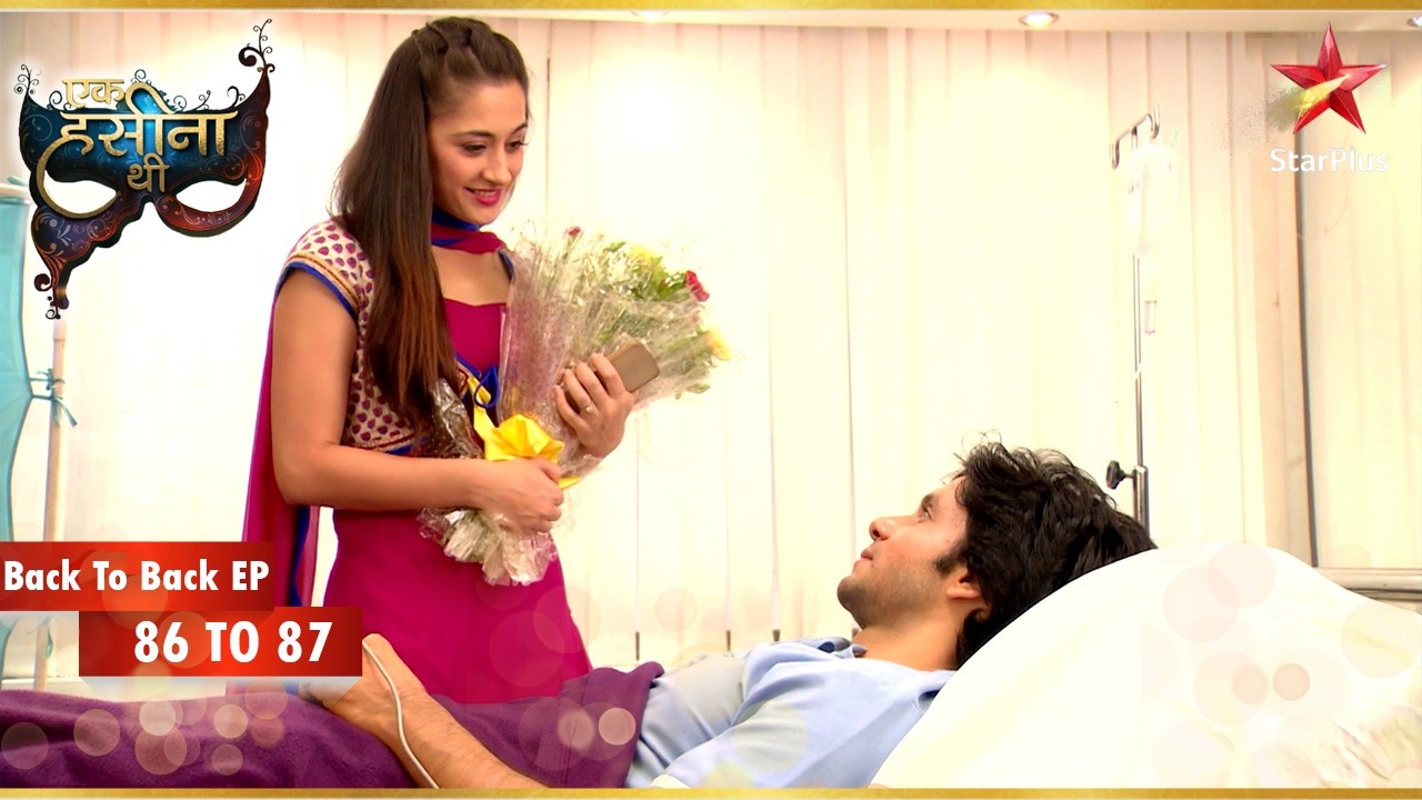 Dev को आया होश! | Episode 86-87 | Ek Hasina Thi