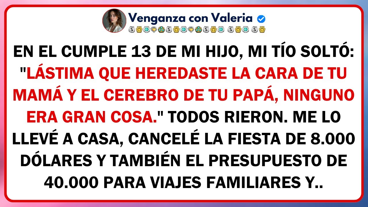 En el cumple 13 de mi hijo, mi tío soltó: 