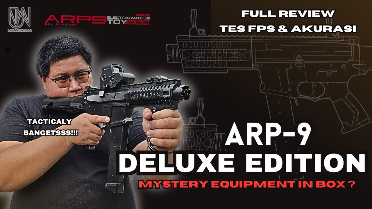 ARP9 Deluxe Edition Gel Blaster From WEIHUI - Ada Equipment Misteri di Dalam Box-nya!