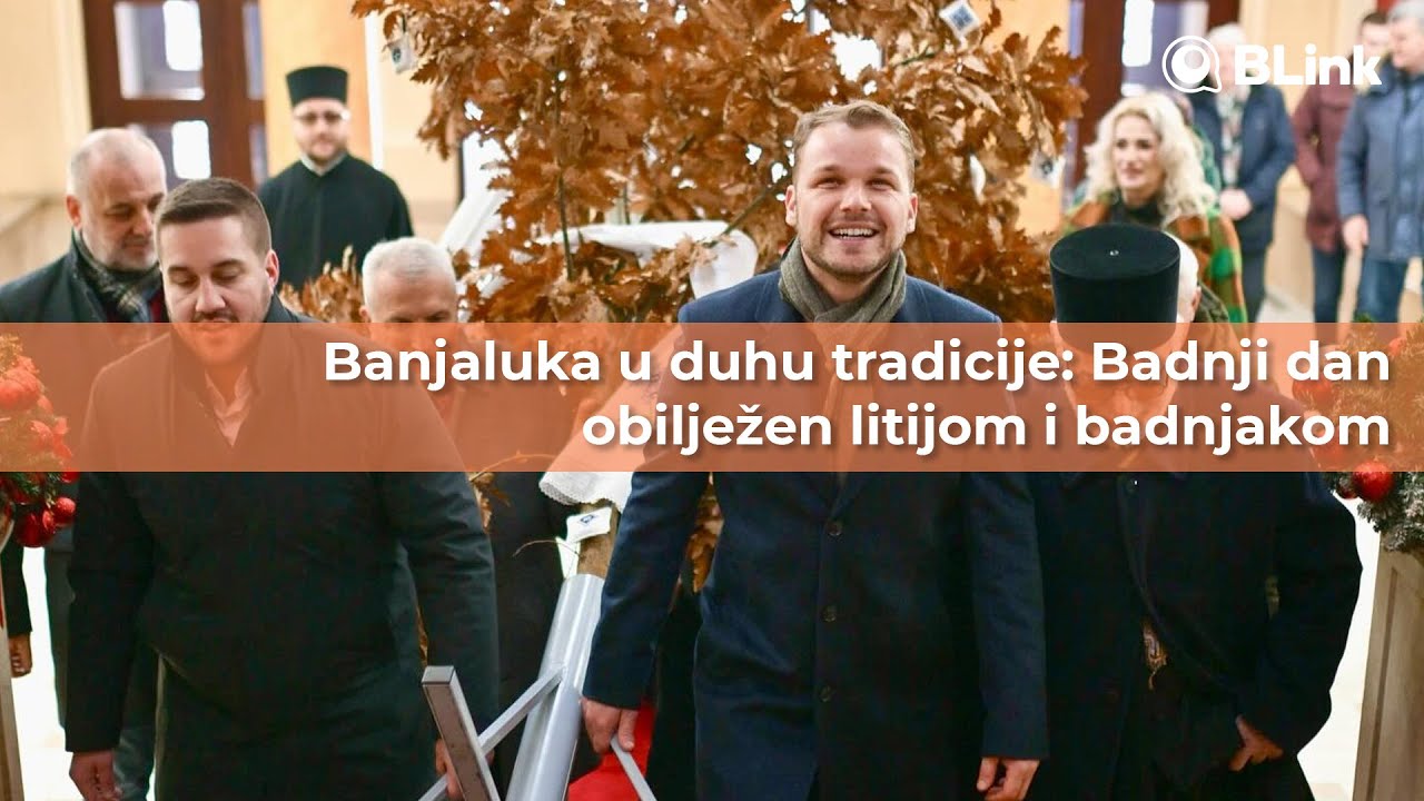 Banjaluka u duhu tradicije: Badnji dan obilježen litijom i badnjakom | Blink