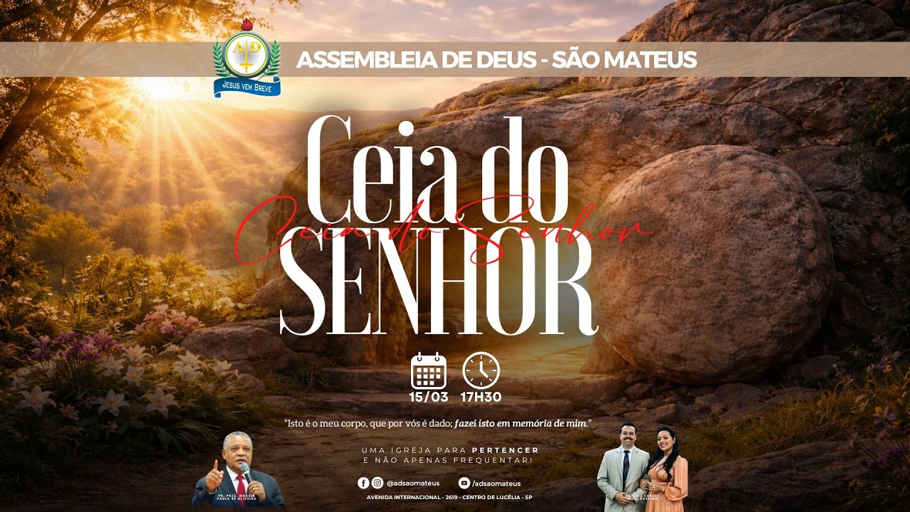 CULTO DA CEIA DO SENHOR 15/03/2026 - 19H30 | ASSEMBLÉIA DE DEUS - SÃO MATEUS