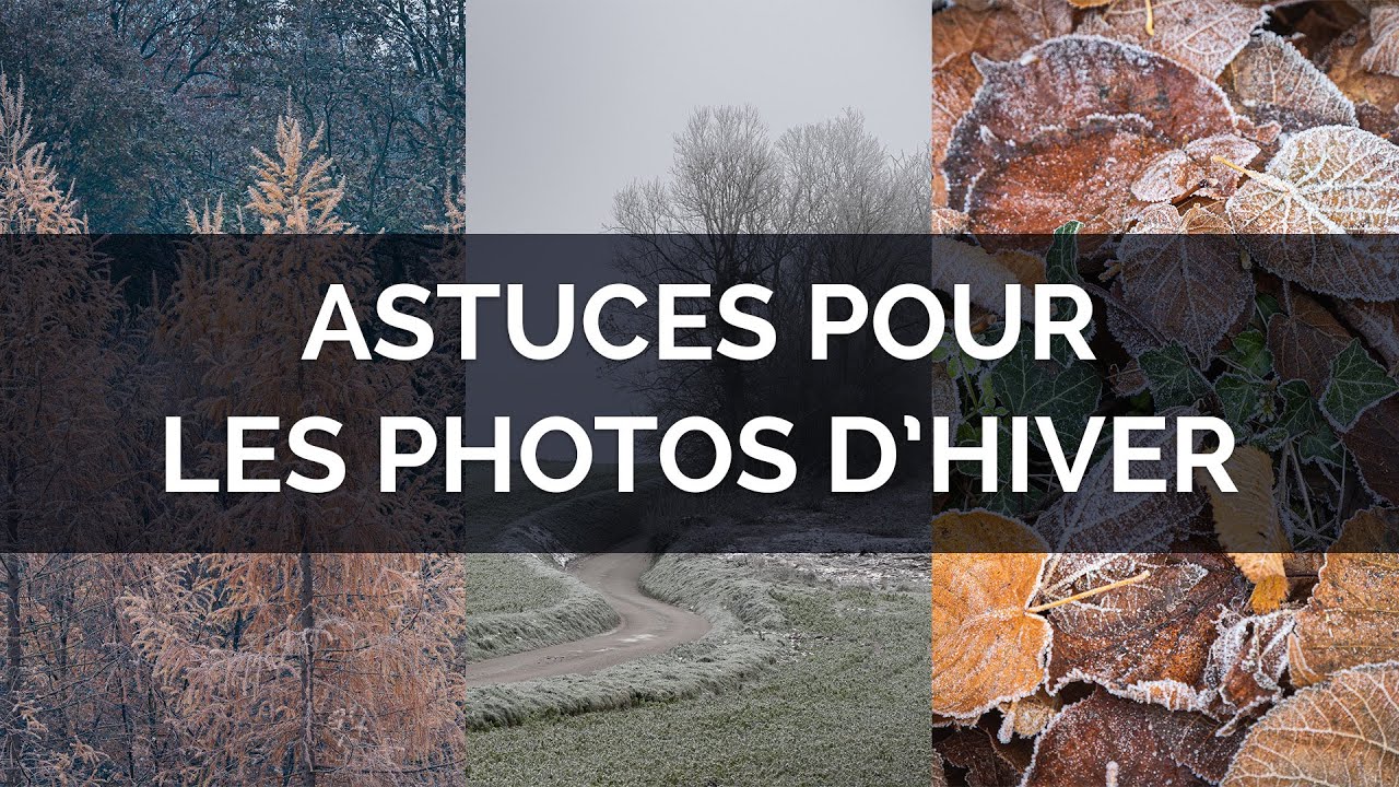 Astuces photos d'hiver
