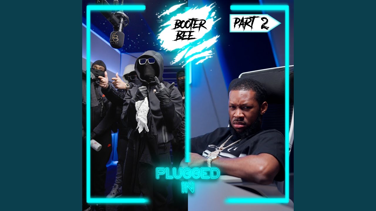 Booter Bee x Fumez The Engineer - Plugged In (Part 2)
