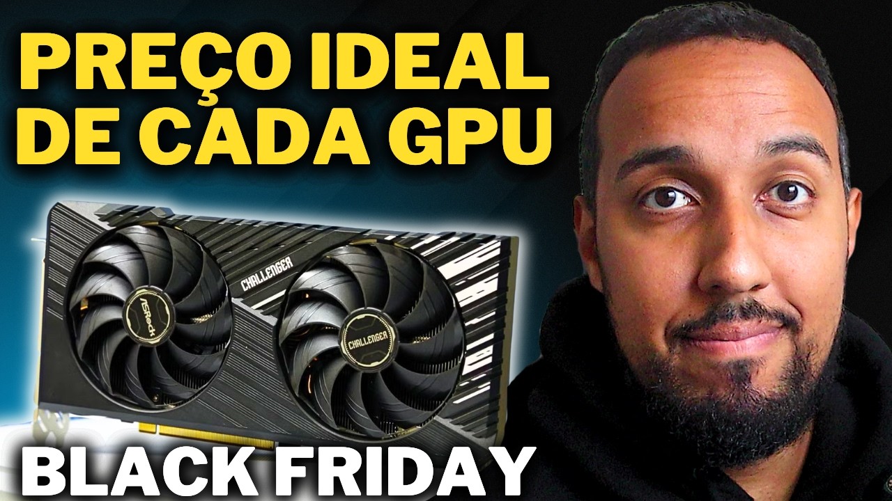 N&Atilde;O SEJA ENGANADO! O Pre&ccedil;o CERTO de cada PLACA DE VIDEO na&nbsp;Black&nbsp;Friday