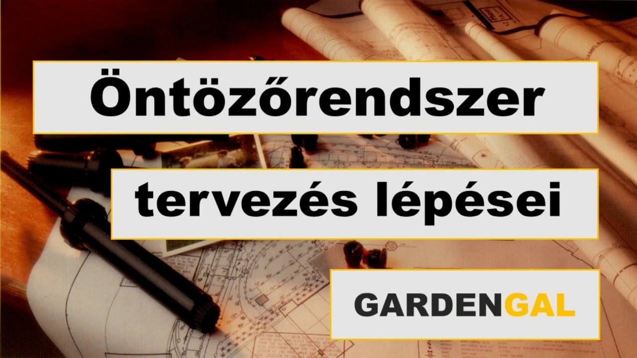 Öntözőrendszer tervezés lépésről  lépésre