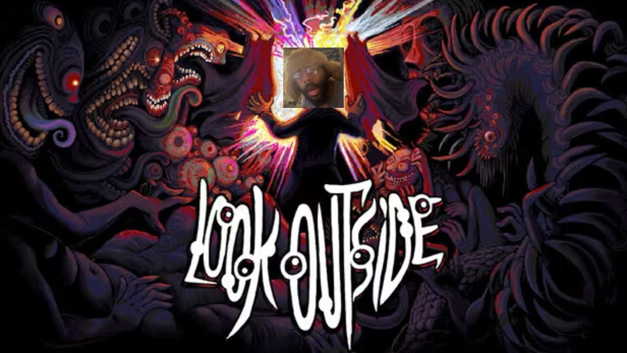What have we gotten into?? - Look Outside [Part 1]