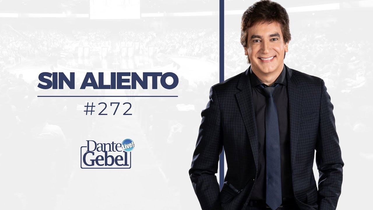 Dante Gebel #272 | Sin aliento