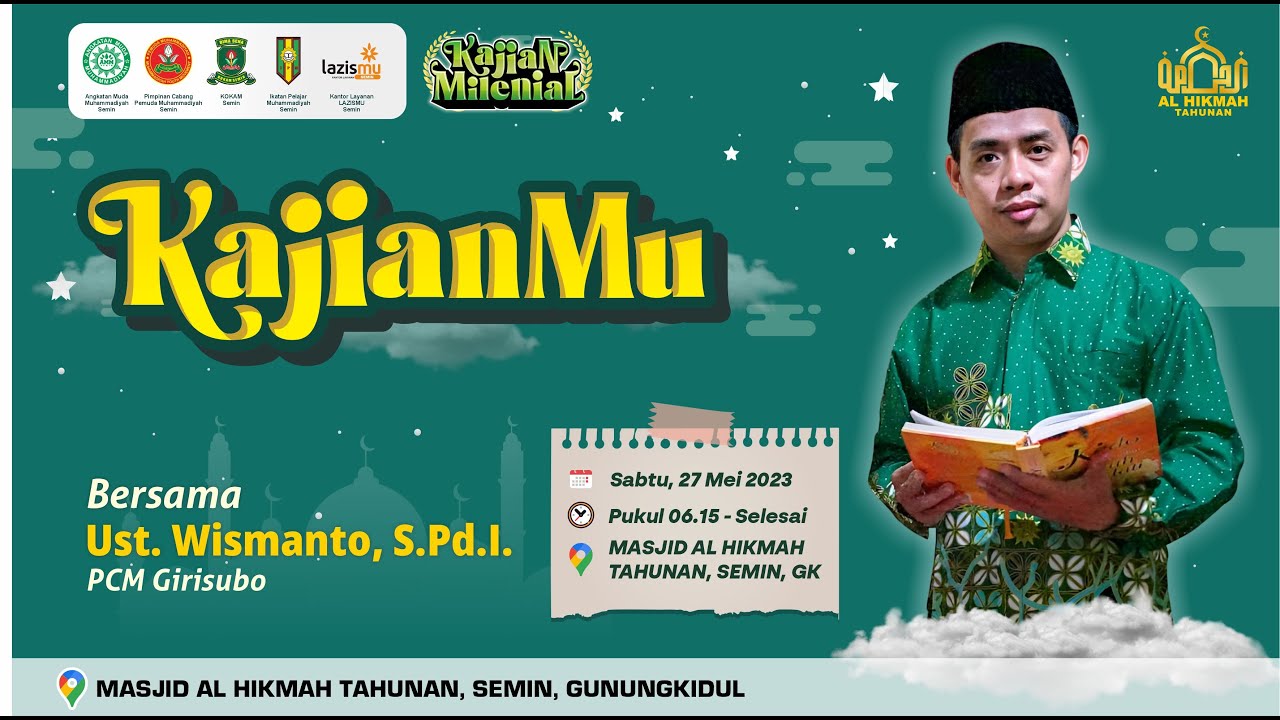KajianMU 04 - Ustadz Wismanto, S.Pd.I. (PCM Girisubo) - Masjid Al Hikmah Tahunan, Bulurejo, Semin