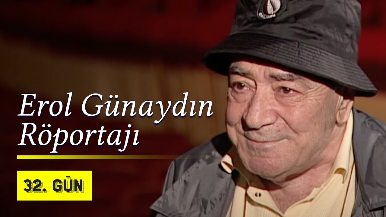 Erol Günaydın Röportajı | 2005