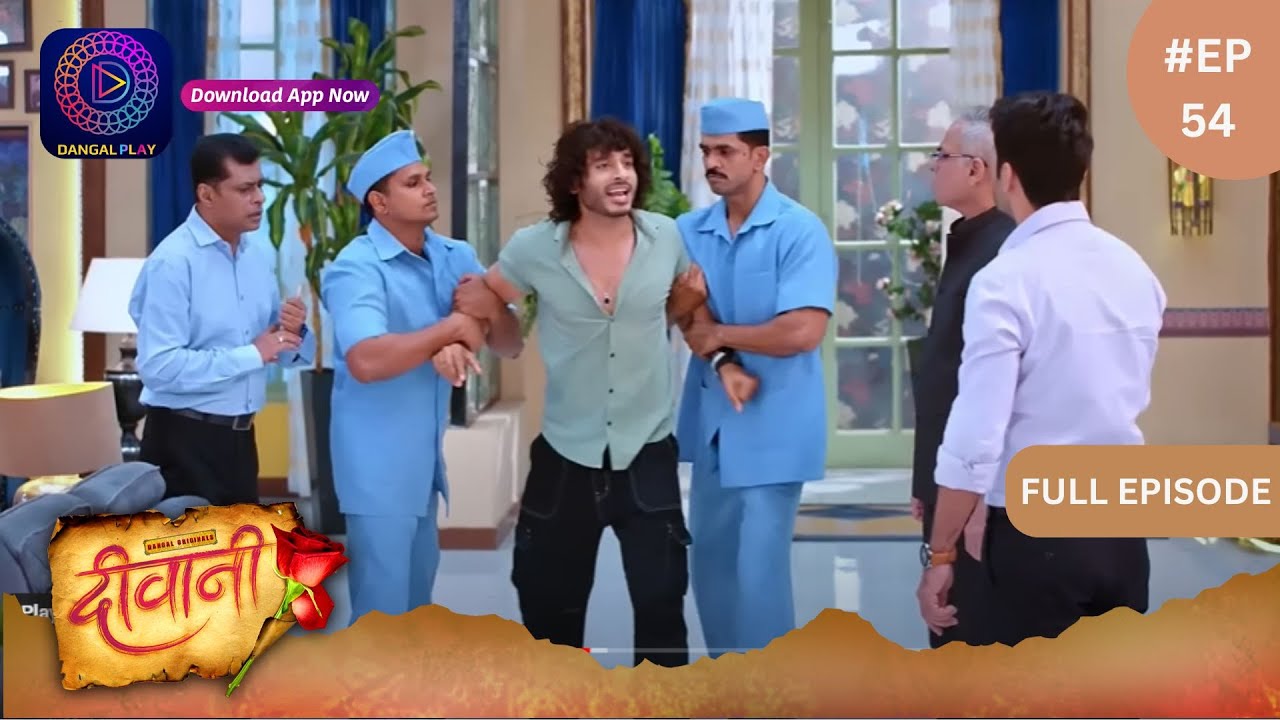Deewani | New Show | Full Episode 54 | 18 May 2024 | दीवानी | Dangal TV