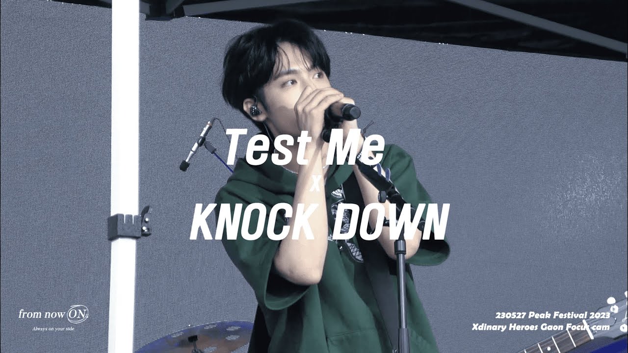 [230527 Peak Festival 4K] Xdinary Heroes - Test Me + KNOCK DOWN | Gaon Focus
