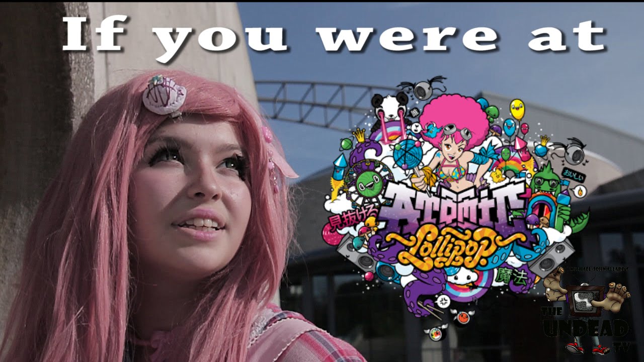 If you were at Atomic Lollipop 2014 you're likely in this video (Music Video)