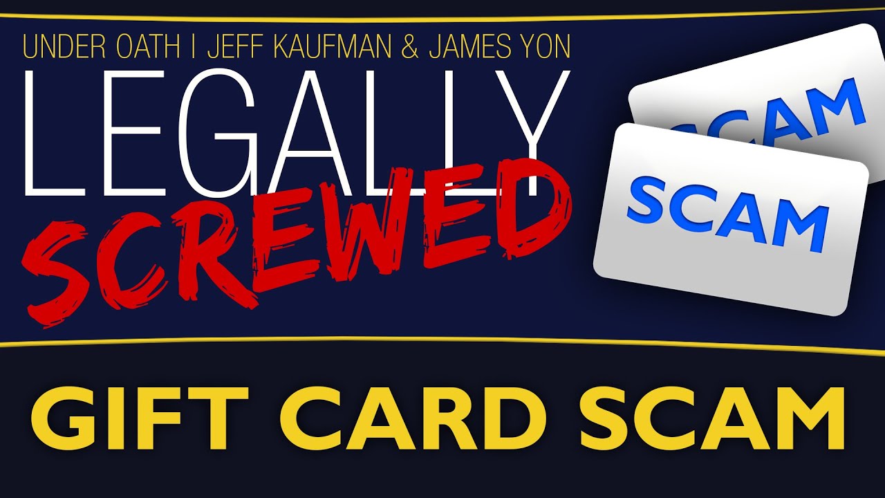 Gift card scam | Legally Screwed