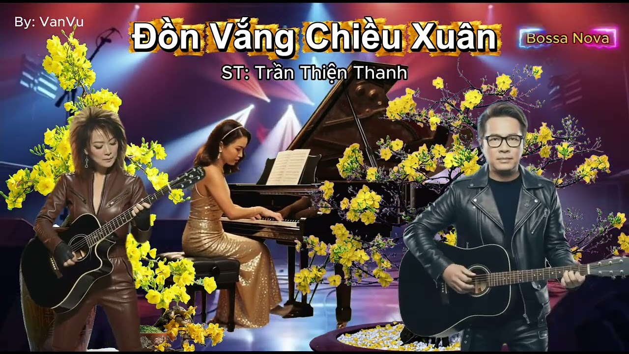 Đồn Vắng Chiều Xuân - ST: Trần Thiện Thanh | Bossa Nova