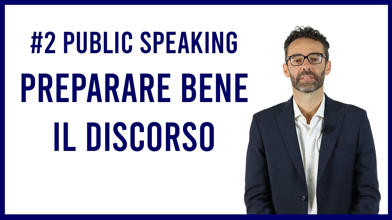 Corso Parlare in Pubblico completo on line Lez 2 Preparare discorso Come imparare il Public Speaking