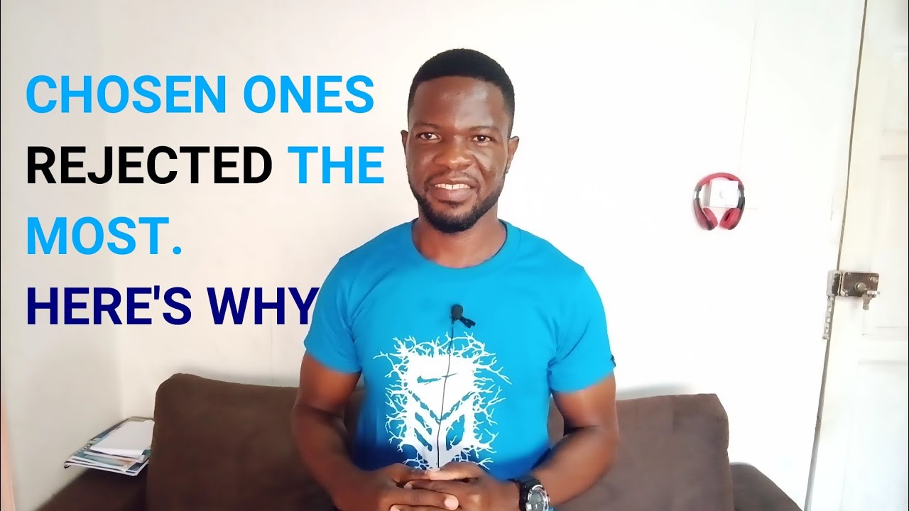 Chosen Ones Rejected The Most. Here's Why...