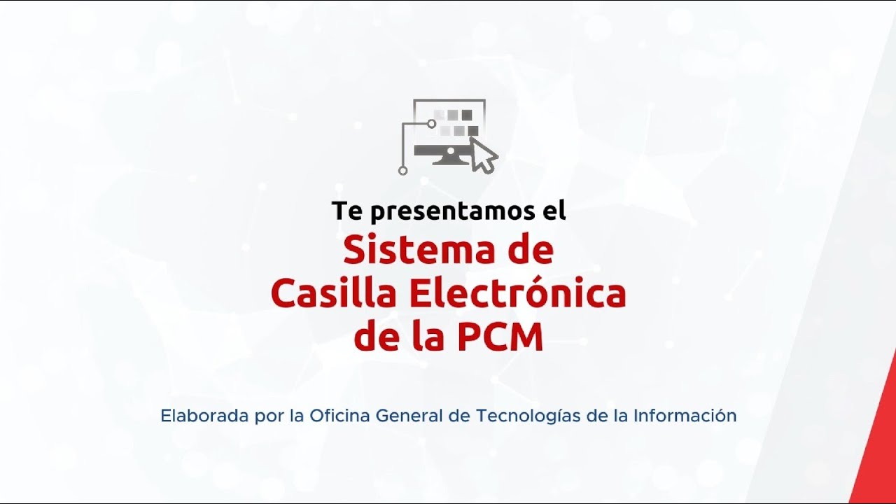 &iexcl;Presentamos el Sistema de Casilla Electr&oacute;nica de la PCM