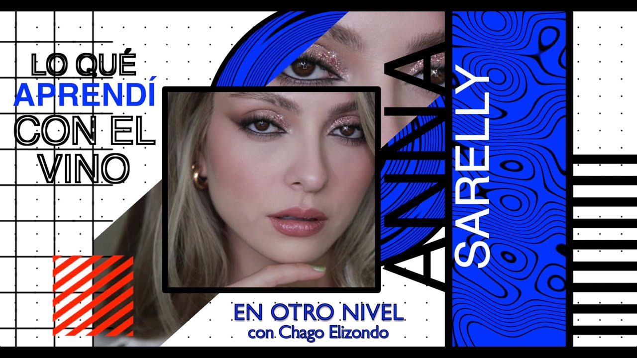 E1 ¿Qué aprendí con el lanzamiento del vino? (Youtuber, Influencer y Emprendedora - Anna Sarelly)