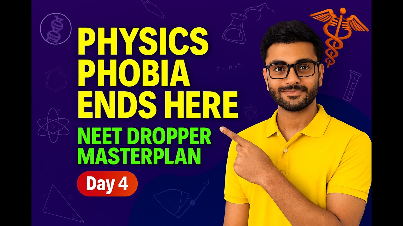 NEET Dropper Masterclass 4 &ndash; How to Remove Physics Fear Forever