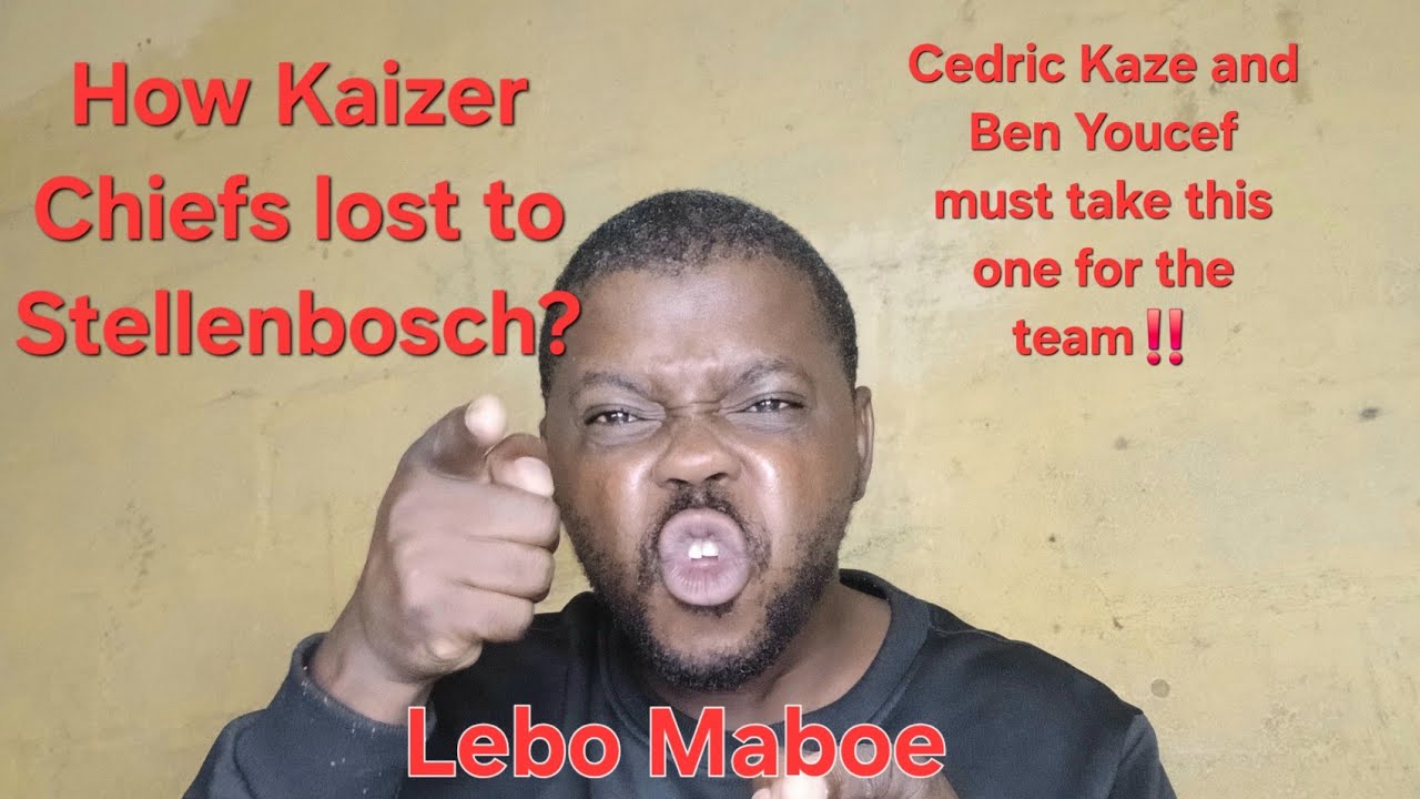 Kaizer Chiefs 1 - 2 Stellenbosch | Cedric Kaze and Ben Youcef needs to take this one for the ‼️❗️