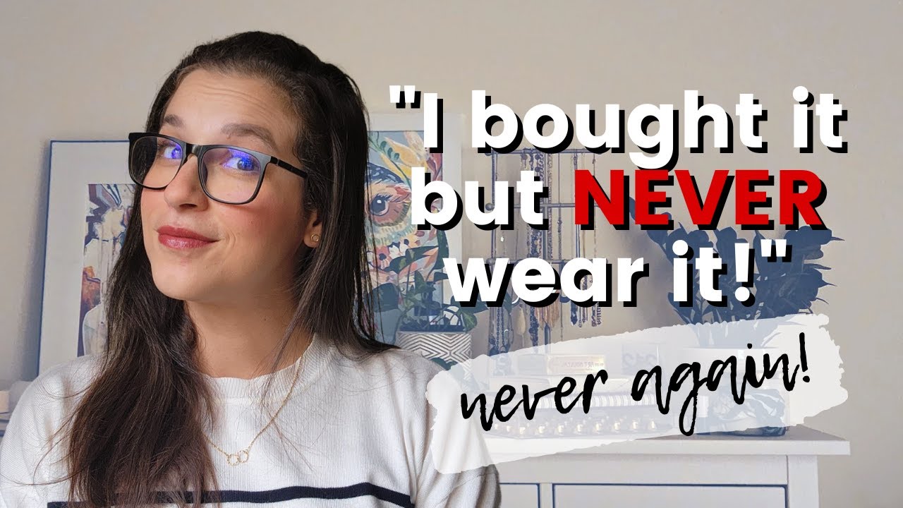 How To Stop Buying Clothes You Never Wear