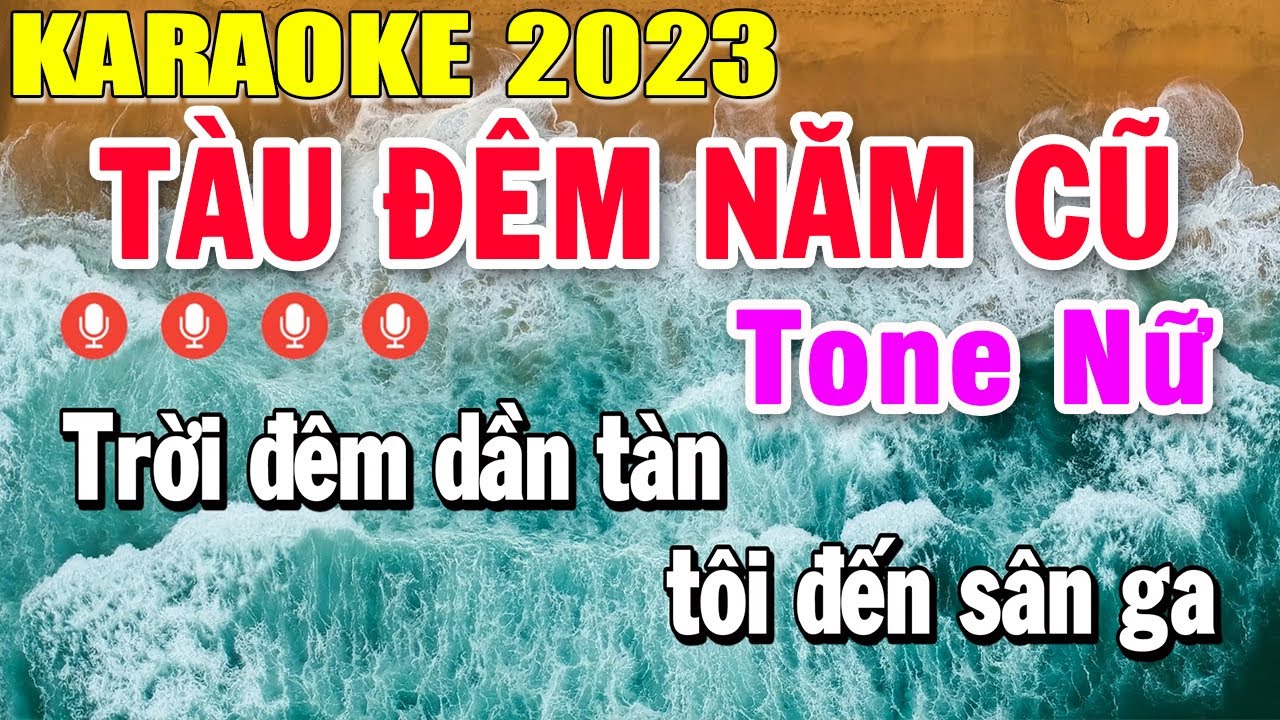 Tàu Đêm Năm Cũ Karaoke Tone Nữ Nhạc Sống 2023 | Trọng Hiếu