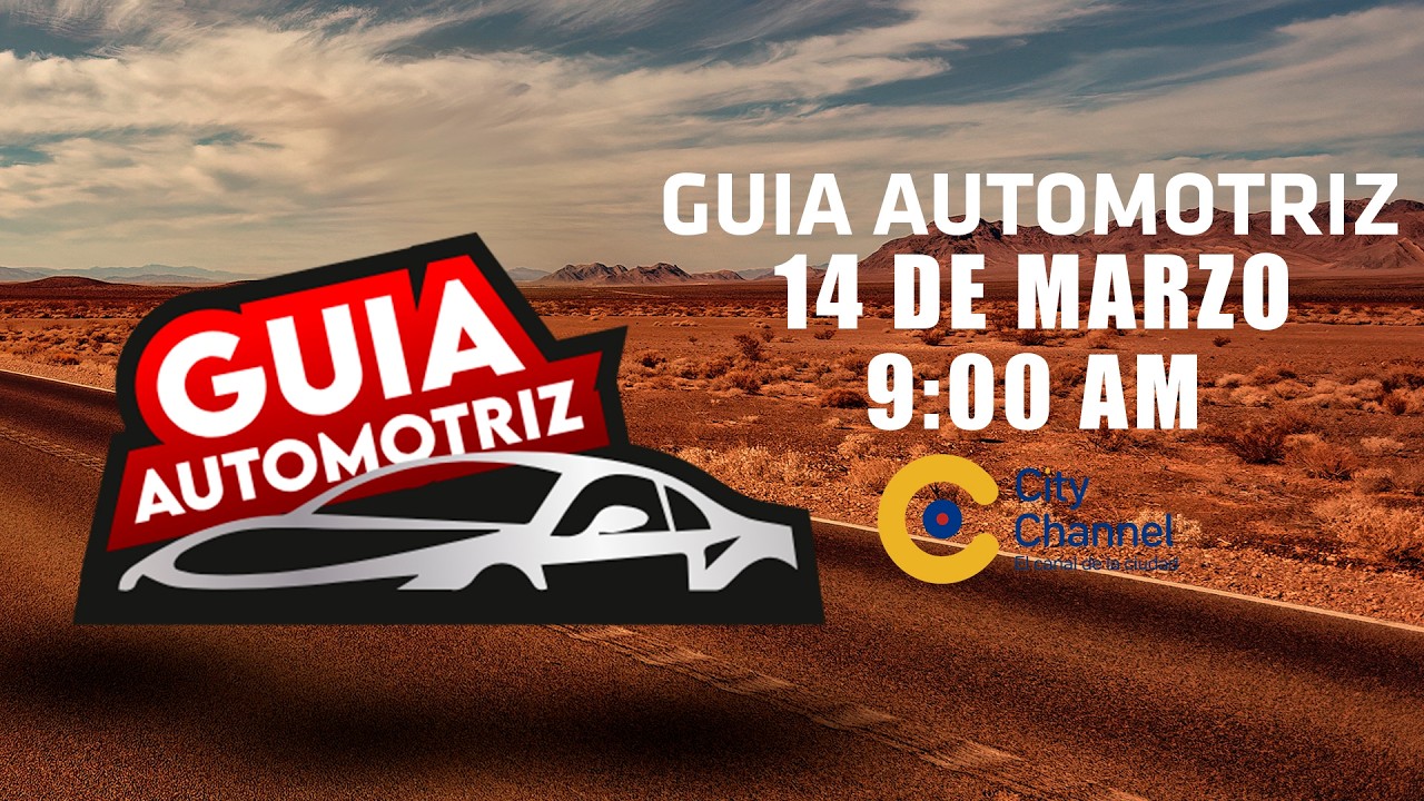 🚨🚙 Guia Automotriz; Donde empieza tu camino // 14 Marzo