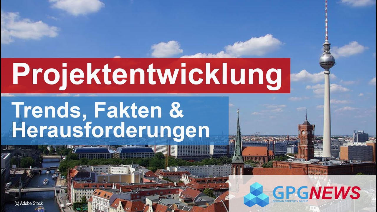 GPG News | 16. August 2019 | Fokus: Einblick in die Projektentwicklung (Deutsche Version)
