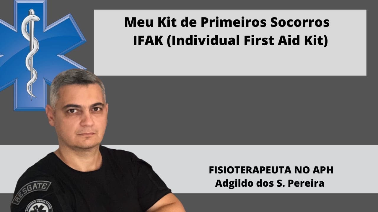 Meu Kit de Primeiros Socorros - IFAK (Individual First Aid Kit)