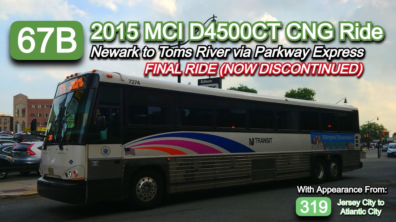 NJ Transit Final 67B Bus Ride: 2015 MCI D4500CT CNG 7257 - Newark to Toms River (W/ 319 Appearance)