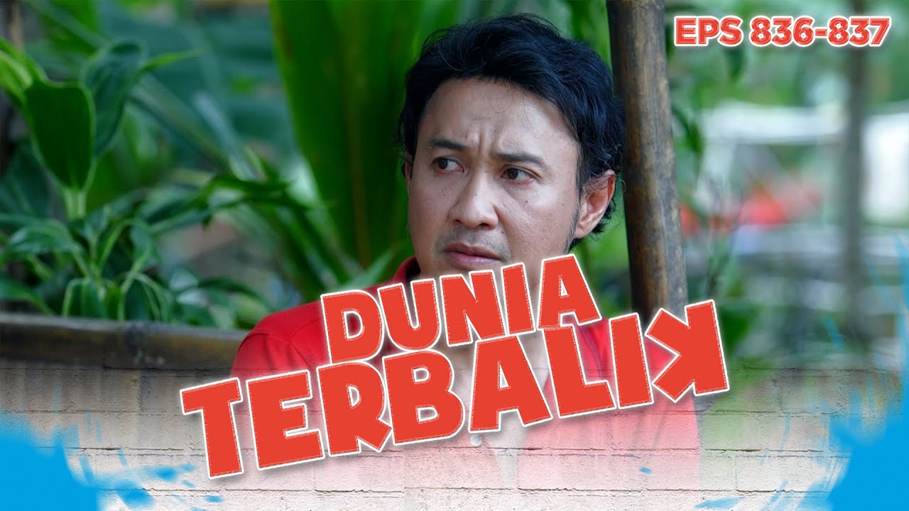 Akum Ngga Mau Dibantu Karena Ingin Tanggung Jawab  | DUNIA TERBALIK | EPS 836-837 (4/8)