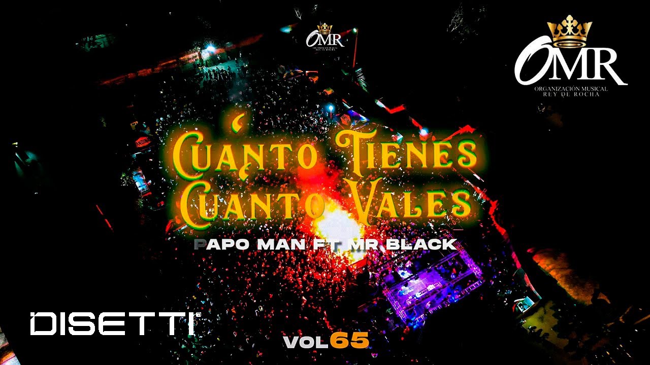 Rey de Rocha, Papo Man Ft Mr Black - Cuanto Tienes, Cuanto Vales (Vol 65 en Vivo)