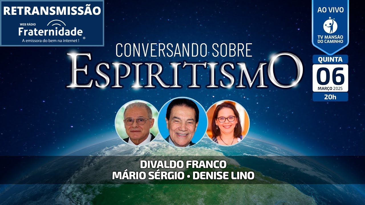 Divaldo Franco, Mário Sérgio e Denise Lino • Conversando Sobre Espiritismo - (06/03/2025)