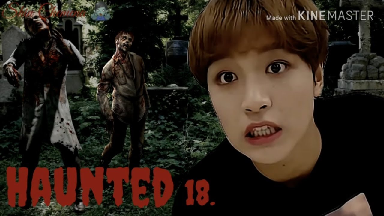 BTS Park Jimin FF Haunted - Episode 18 The night of the walking dead 😂