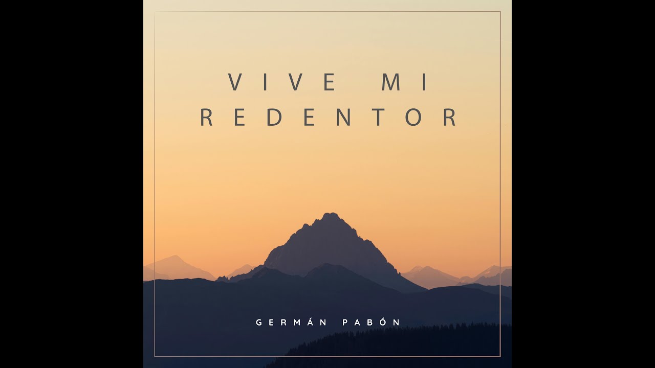 Germán Pabón - Vive mi Redentor