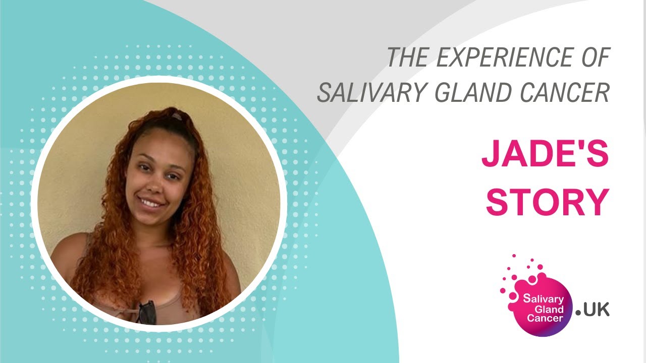 Jade's Story | The Experience Of Salivary Gland Cancer - SGC UK