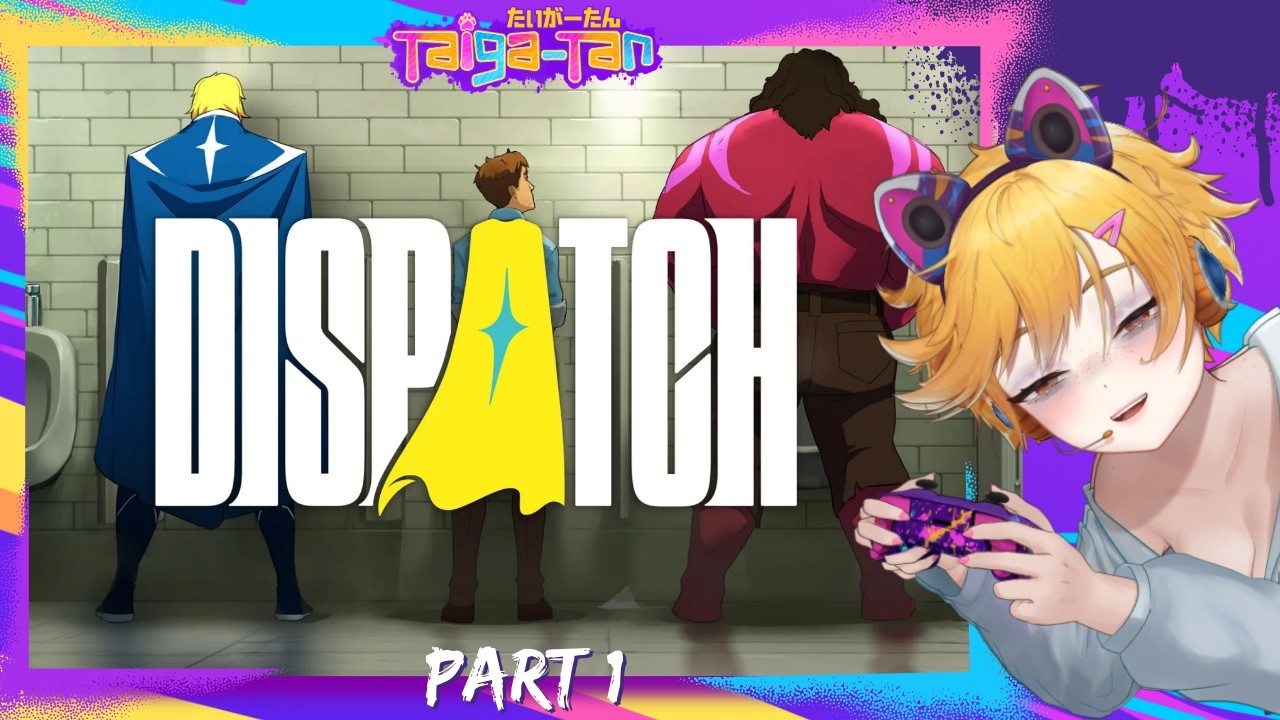 First Playthrough! | Dispatch | Part 1