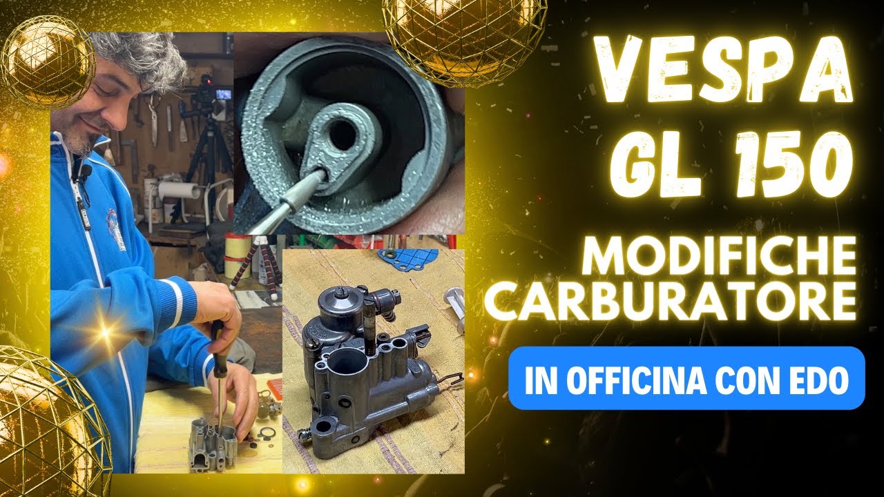 Vespa GL 150 - Modifichiamo il carburatore