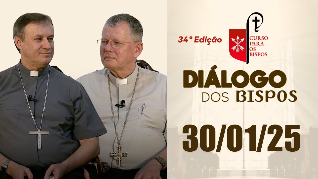 Diálogo dos Bispos - 34º Curso dos Bispos - 30/01/2025