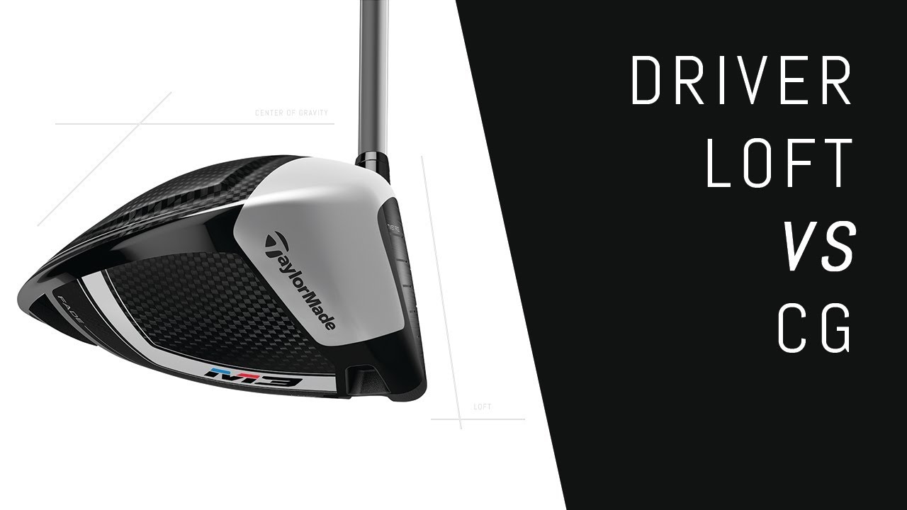 Driver Loft VS CG Location
