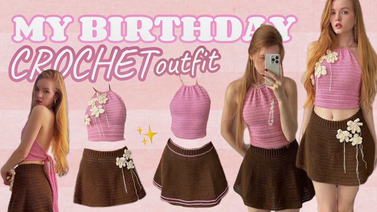 CROCHETING MY BIRTHDAY  OUTFIT: Top & Skirt 💕/ from idea to finished look✨