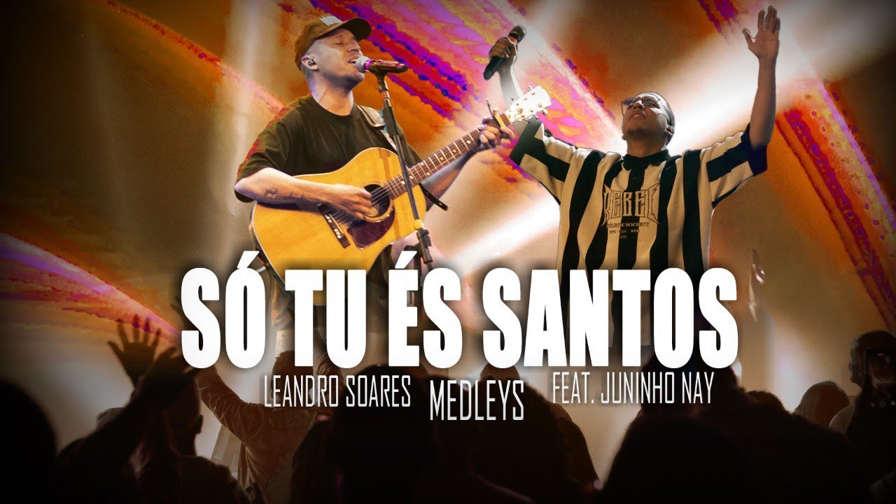 Leandro Soares (feat  Juninho Nay) - Escape, Grandes Coisas, Só Tu És Santo E outras