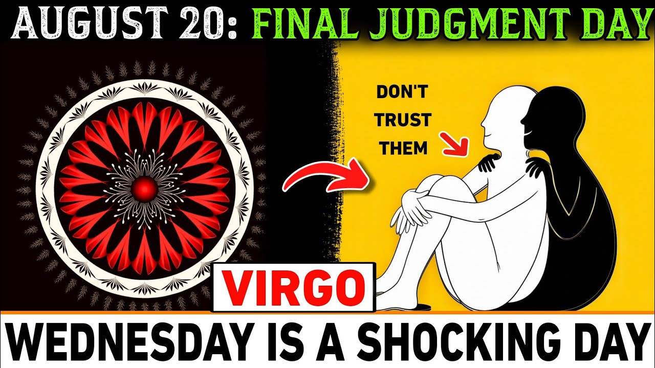 VIRGO ♍ AUG 20: FINAL JUDGMENT DAY ⚖️🔥 Hidden Enemy EXPOSED – Claim Your Destiny NOW!